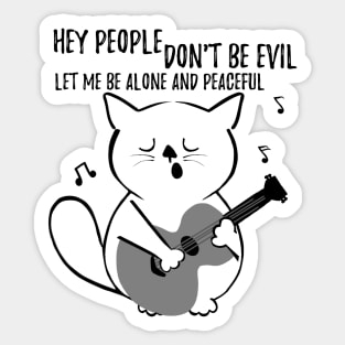 Cat song - Funny gift for cat lovers / cat owners and introverts Sticker